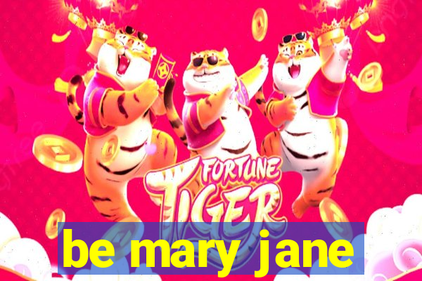 be mary jane