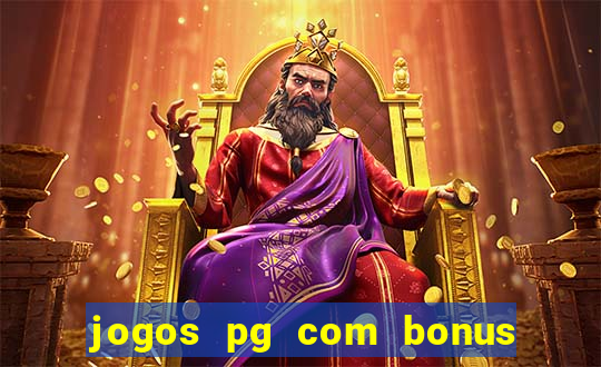 jogos pg com bonus de cadastro