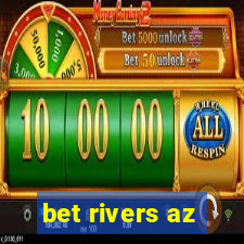 bet rivers az