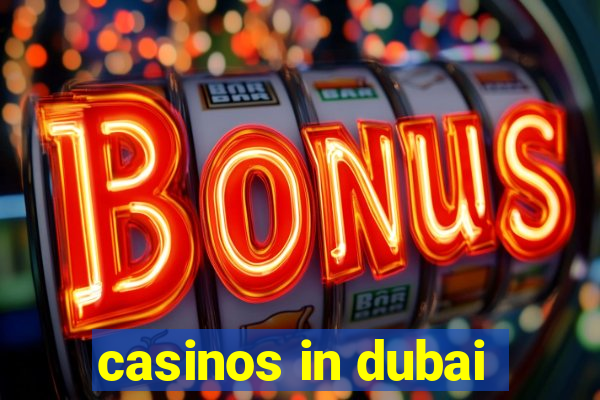 casinos in dubai