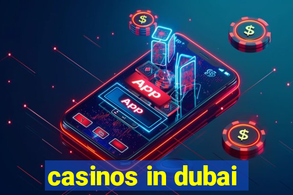 casinos in dubai