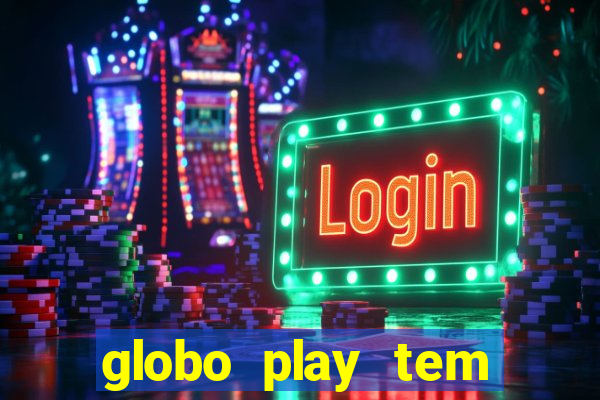 globo play tem jogo ao vivo