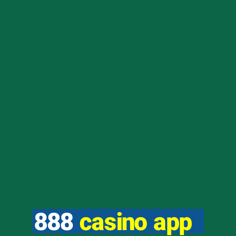 888 casino app