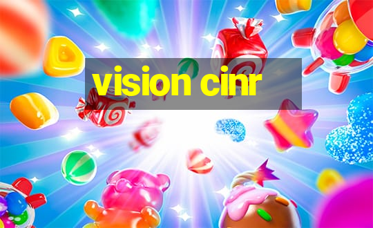 vision cinr