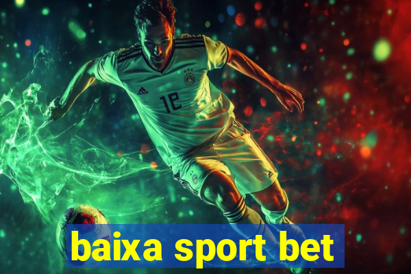 baixa sport bet