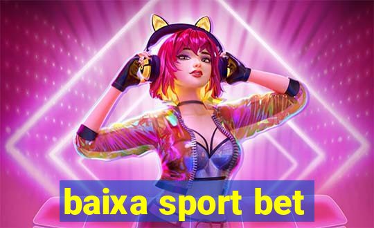 baixa sport bet