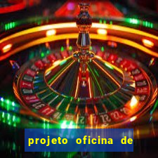 projeto oficina de jogos educativos