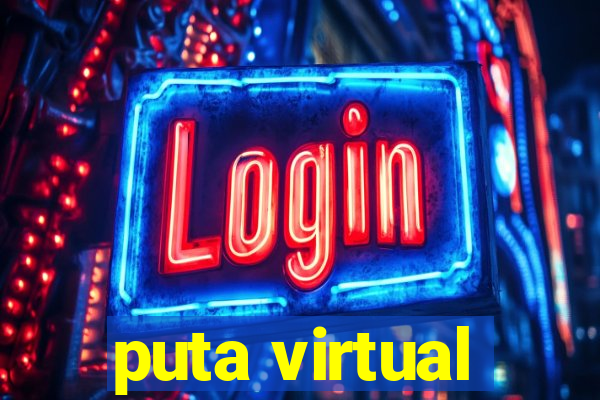 puta virtual