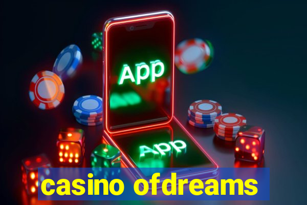 casino ofdreams