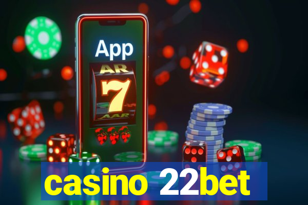 casino 22bet