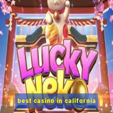 best casino in california