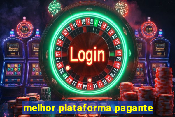 melhor plataforma pagante