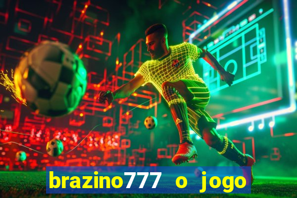 brazino777 o jogo da galera