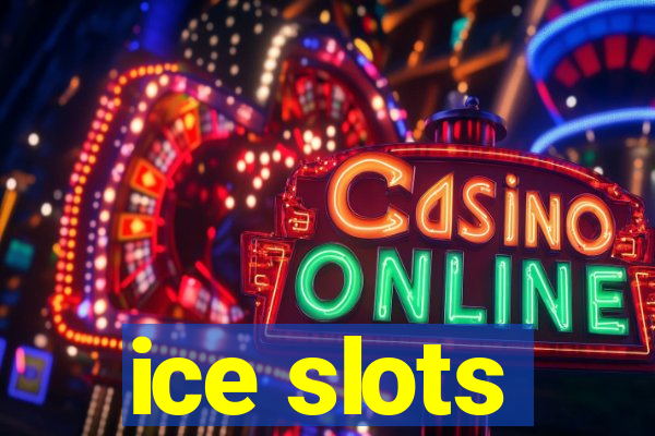 ice slots