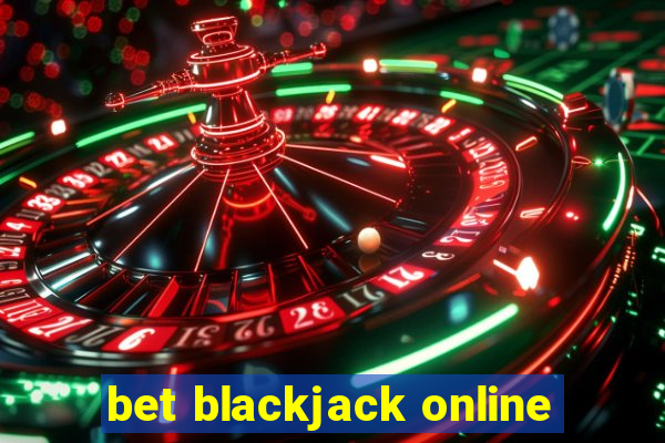 bet blackjack online