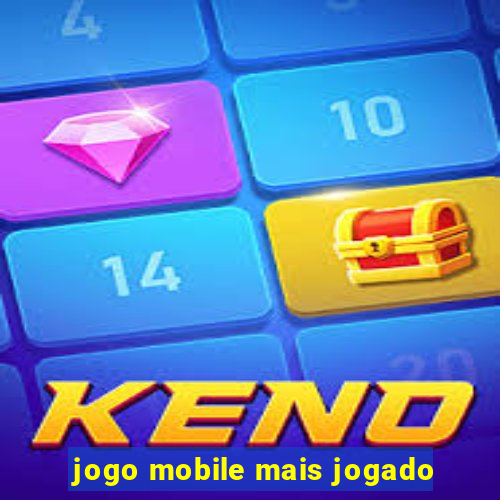 jogo mobile mais jogado