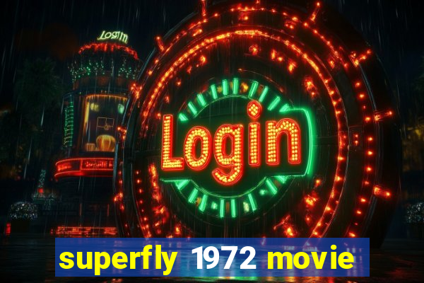 superfly 1972 movie