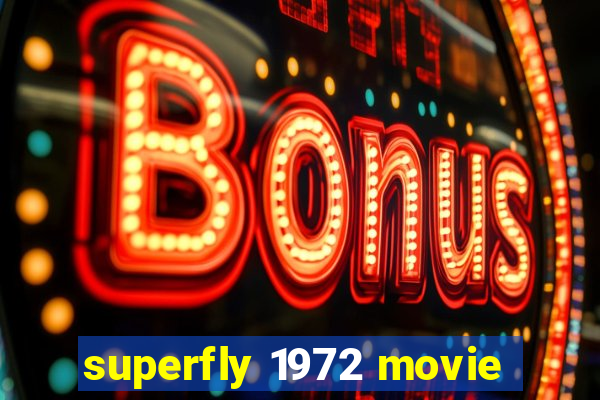 superfly 1972 movie