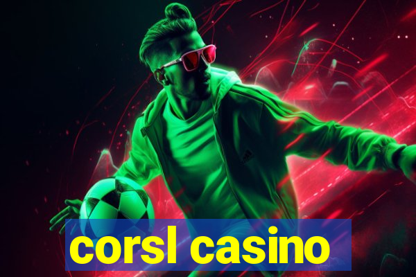 corsl casino