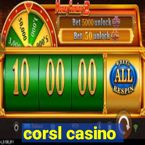 corsl casino