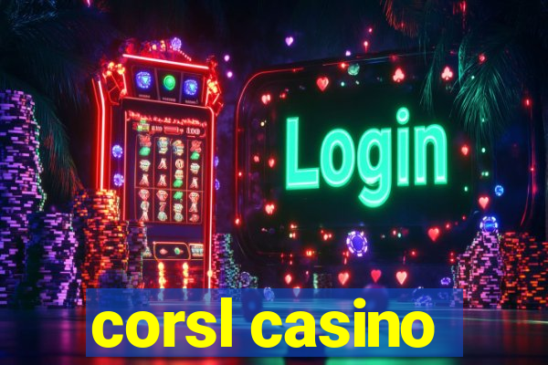 corsl casino