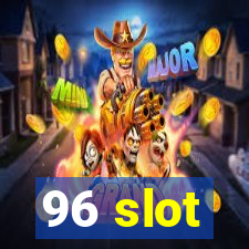 96 slot