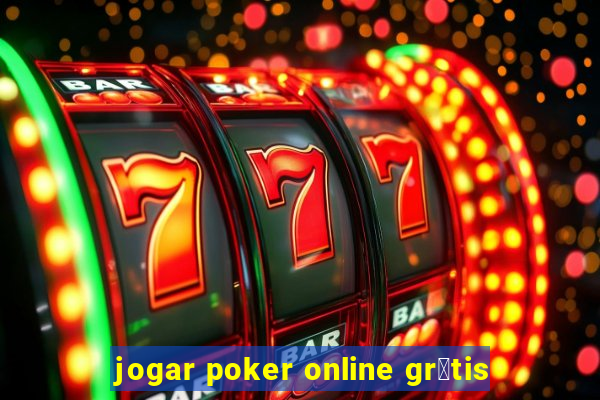 jogar poker online gr谩tis