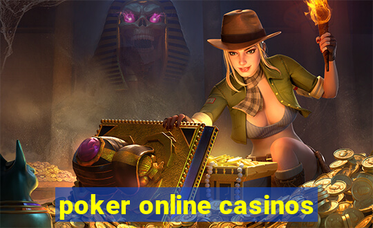 poker online casinos