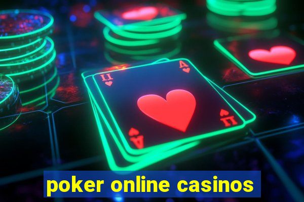 poker online casinos