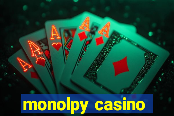 monolpy casino