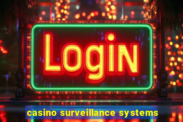 casino surveillance systems