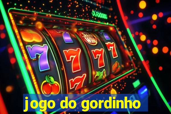 jogo do gordinho