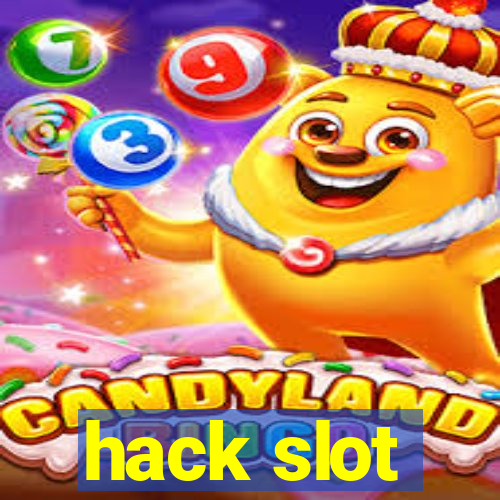 hack slot