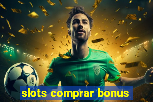 slots comprar bonus