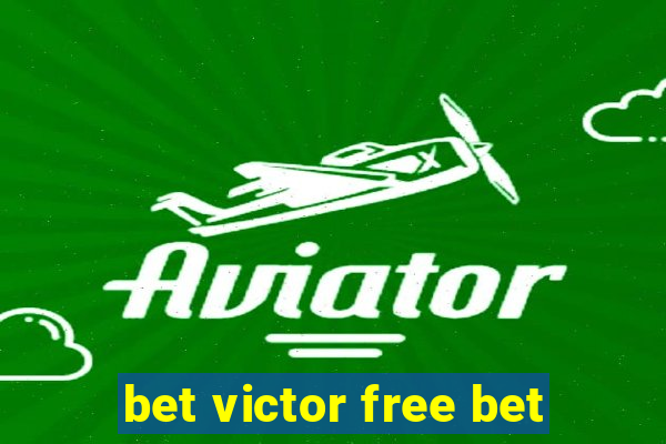 bet victor free bet