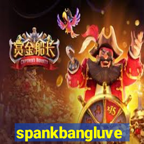 spankbangluve