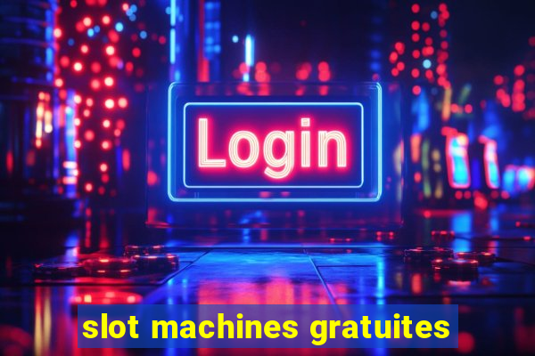 slot machines gratuites