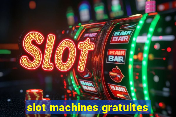 slot machines gratuites