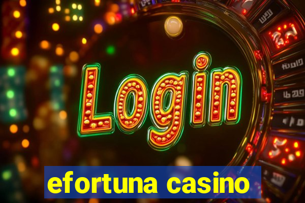 efortuna casino