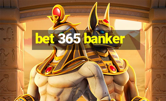 bet 365 banker