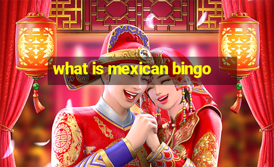 what is mexican bingo