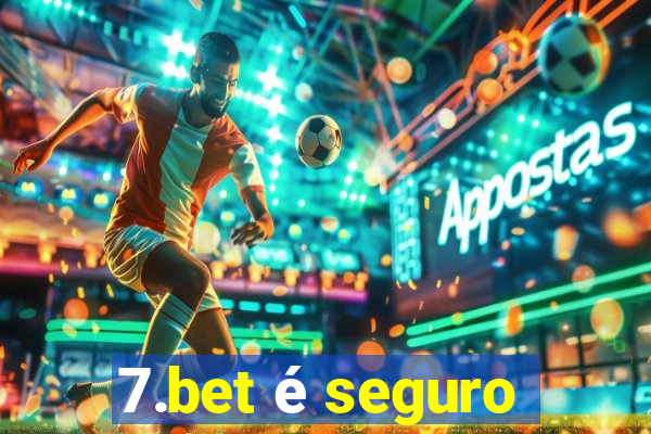 7.bet é seguro