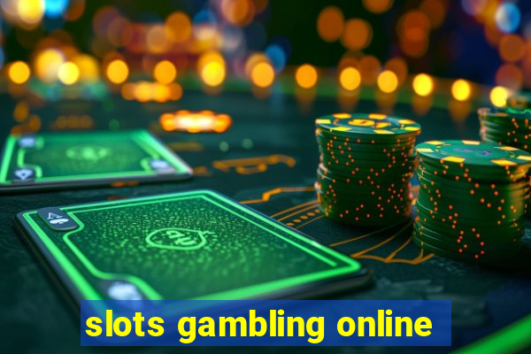 slots gambling online