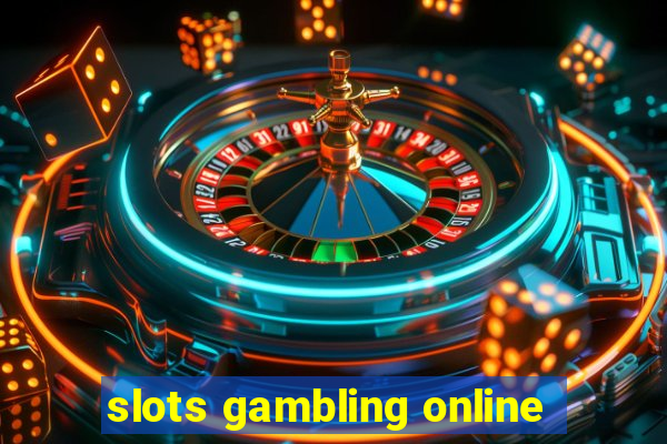 slots gambling online