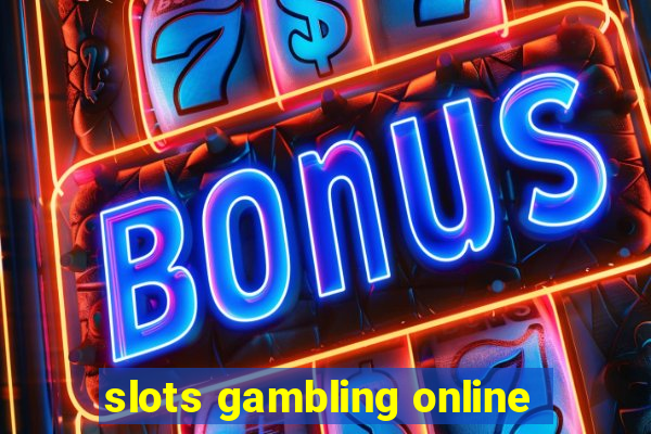 slots gambling online