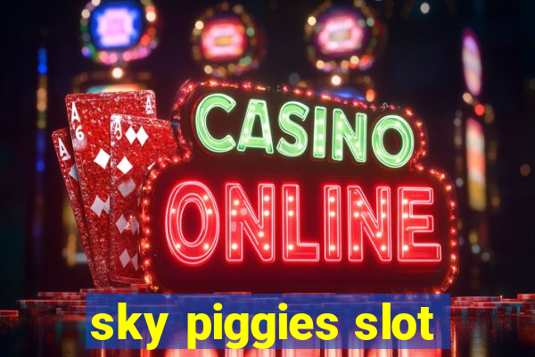 sky piggies slot