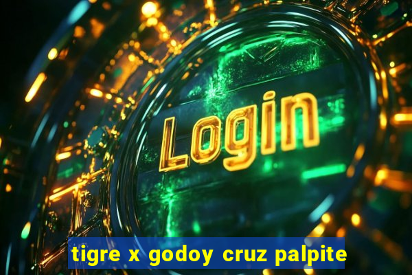 tigre x godoy cruz palpite