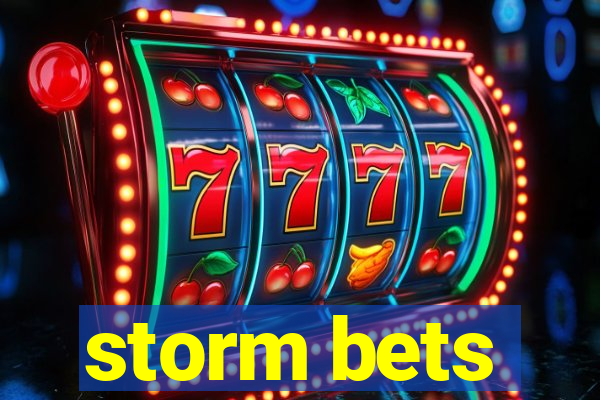 storm bets