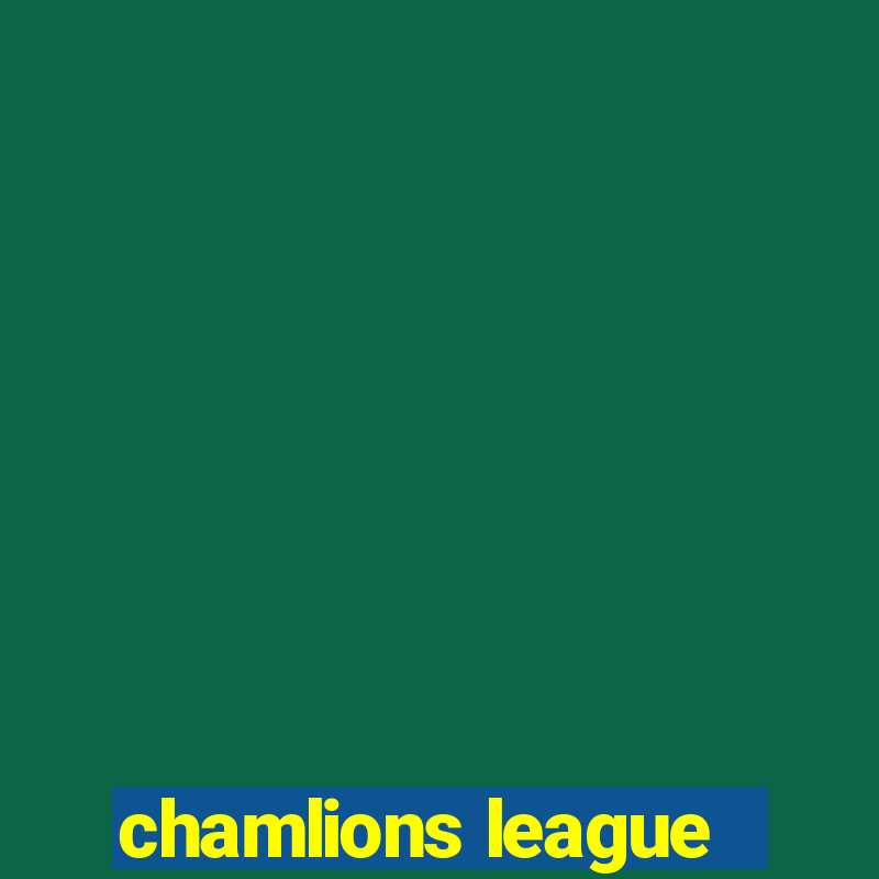 chamlions league