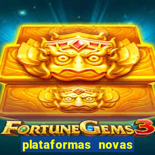 plataformas novas de cassino